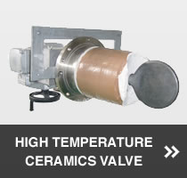 HIGH TEMPERATURE CERAMICS VALVE